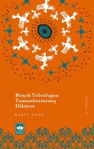 Birçok Yolculuğun Tamamlanmamış Hikayesi Birçok Yolculuğun Tamamlanmamış Hikayesi