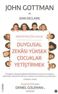 Duygusal Zekası Yüksek Çocuklar Yetiştirmek Duygusal Zekası Yüksek Çocuklar Yetiştirmek