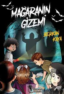 Mağaranın Gizemi- Berkan Kaya Mağaranın Gizemi- Berkan Kaya Mağaranın Gizemi- Berkan Kaya