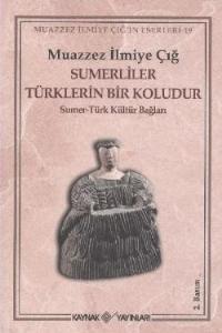 Sümerliler Türklerin Bir Koludur