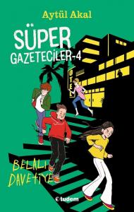 Süper Gazeteciler 4: Belalı Davetiye (Eski Kapak)