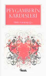 Peygamberin Kardeşleri Peygamberin Kardeşleri