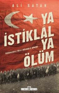Ya İstiklal Ya Ölüm Ya İstiklal Ya Ölüm