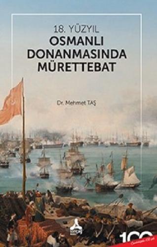18. Yüzyıl Osmanlı Donanmasında Mürettebat
