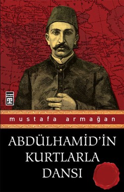 Abdülhamid'in Kurtlarla Dansı