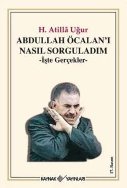 Abdullah Ö calan'ı Nasıl Sorguladım