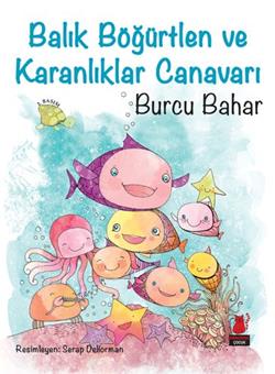 Balık Böğürtlen ve Karanlıklar Canavarı