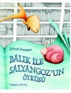 Balık ile Salyangoz'un Öyküsü