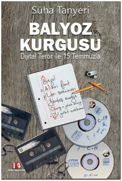 Balyoz Kurgusu, Dijital Terör ile 15 Temmuz'a