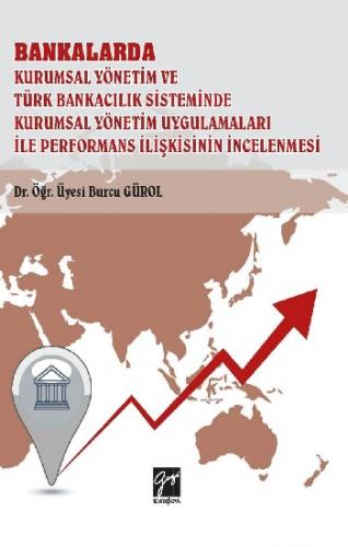 Bankalarda Kurumsal Yönetim ve Türk Bankacılık Sisteminde Kurumsal Yön
