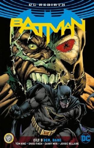 Batman Cilt 3 : Ben, Bane