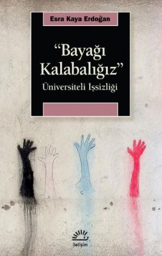 Bayağı Kalabalığız - Üniversiteli İşsizliği