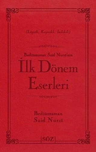Bediüzzaman Said Nursi'nin İlk Dönem Eserleri (Ciltli)