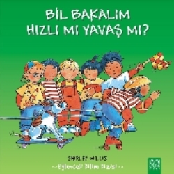 Bil Bakalım Hızlı mı Yavaş mı?