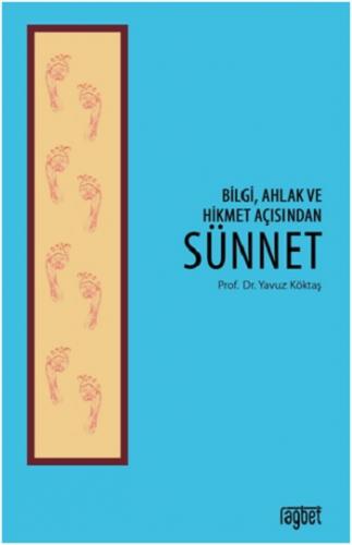 Bilgi Ahlak ve Hikmet Açısından Sünnet