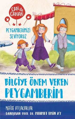 Bilgiye Önem Veren Peygamberim - Can İle Canan Peygamberimizi Seviyoruz -2
