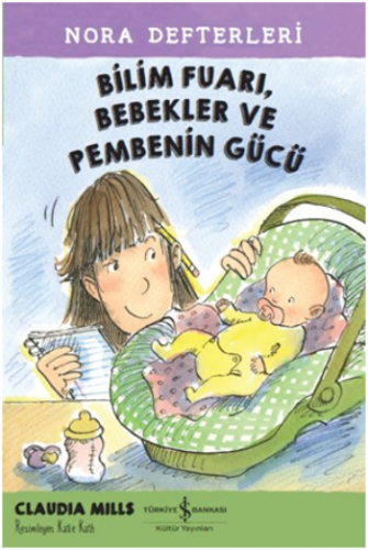 Bilim Fuarı, Bebekler ve Pembenin Gücü - Nora Defterleri 2