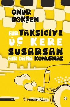 Bir Taksiciye Üç Kere Susarsan Bir Daha Konıuşmaz