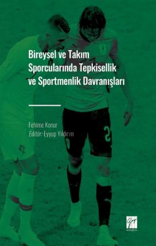Bireysel ve Takım Sporcularında Tepkisellik ve Sportmenlik Davranışları
