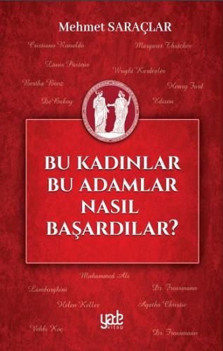 Bu Kadınlar Bu Adamlar Nasıl Başardılar?