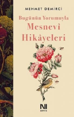 Bugünün Yorumuyla Mesnevi Hikayeleri
