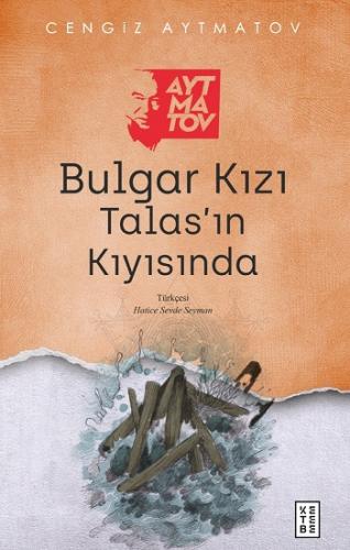 Bulgar Kızı /Talas'ın Kıyısında