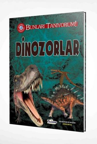 Bunları Tanıyorum! - Dinozorlar (Ciltli)