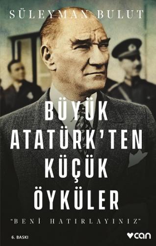 Büyük Atatürk'ten Küçük Öyküler