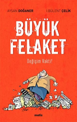 Büyük Felaket Değişim Vakti!