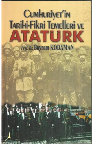 Cumhuriyet'in Tarihi Fikri Temelleri ve Atatürk