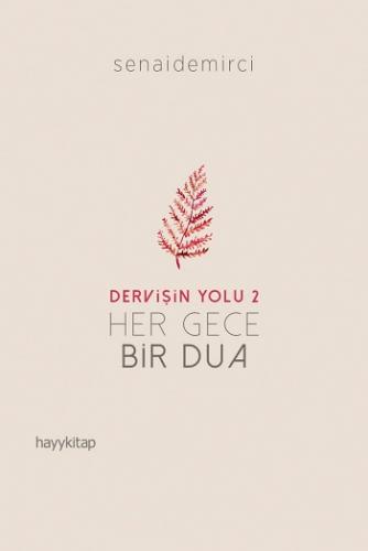 Dervişin Yolu 2 ; Her Gece Bir Dua