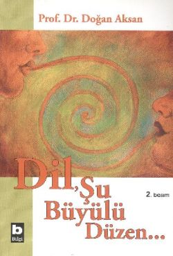 Dil, Şu Büyülü Düzen