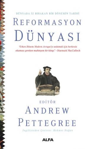 Dünyada İz Bırakan Bir Dönemin Tarihi Reformasyon Dünyası (Ciltli)