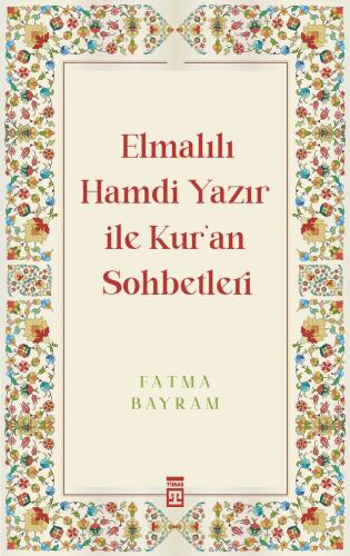 Elmalılı Hamdi Yazır ile Kuran Sohbetleri
