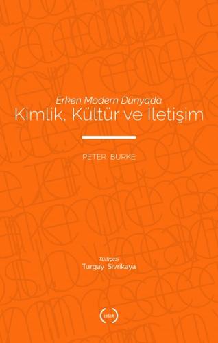 Erken Modern Dünyada Kimlik, Kültür ve İletişim