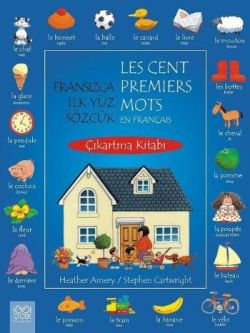 Fransızca İlk Yüz Sözcük / Les Cent Premiers Mots En Français (Çıkartma Kitabı)