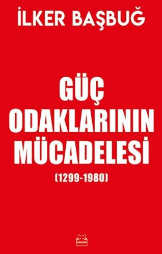 Güç Odaklarının Mücadelesi (Özel Baskı, Ciltli)