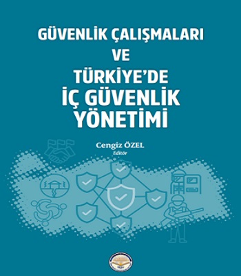 Güvenlik Çalışmaları ve Türkiyede İç Güvenlik Yönetimi
