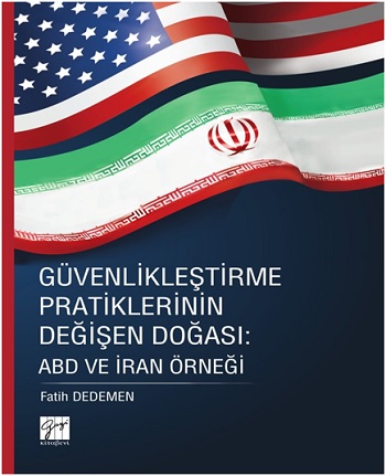Güvenlikleştirme Pratiklerinin Değişen Doğası ; ADB ve İran Örneği