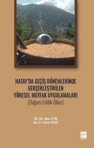 Hatay' da Geçiş Dönemlerinde Gerçekleştirilen Yöresel Mutfak Uygulamaları