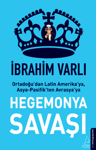 Hegemonya Savaşı - Ortadoğu'dan Latin Amerika'ya, Asya-Pasifik'ten Avr
