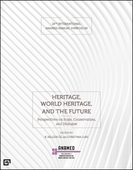 Heritage, World Heritage, And The Future (Miras, Dünya Mirası ve Gelecek)