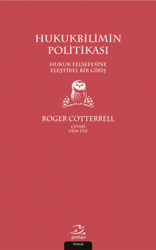 Hukukbilimin Politikası - Hukuk Felsefesine Eleştirel Bir Giriş