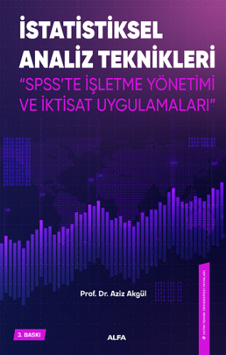 İstatiksel Analiz Teknikleri - Spss'te İşletme Yönetimi Ve İktisat Uygulamaları