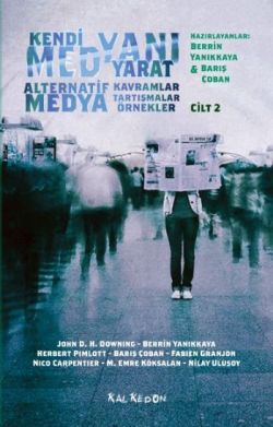 Kendi Medyanı Yarat Cilt 2 – Alternatif Medya