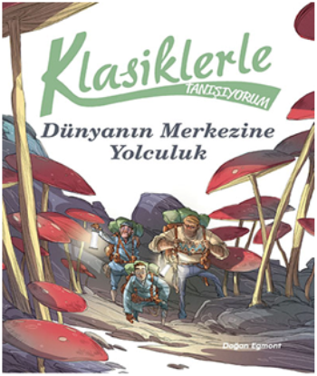 Klasiklerle Tanışıyorum – Dünya'nın Merkezine Yolculuk