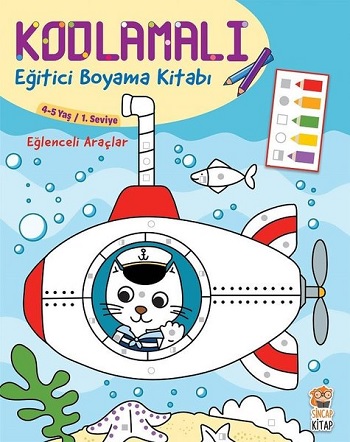 Kodlamalı Eğitici Boyama Kitabı - Eğlenceli Araçlar (4-5 Yaş 1. Seviye