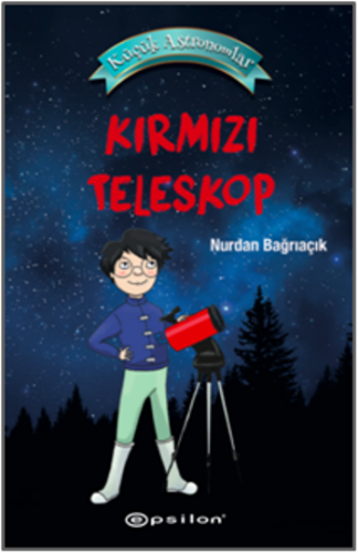 Küçük Astronomlar 1: Kırmızı Teleskop