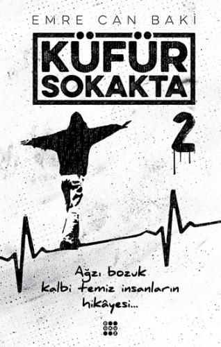 Küfür Sokakta 2 - Başlayan Her Şey Biter