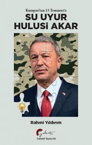 Kumpas'tan 15 Temmuz'a Su Uyur Hulisi Akar
